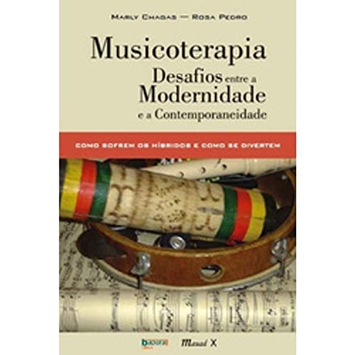 Musicoterapia: desafios entre a modernidade e a contemporaneidade: