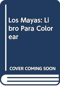 Hardcover Los Mayas: Libro Para Colorear (Spanish Edition) [Spanish] Book