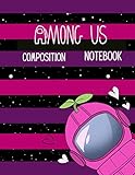  among us composition notebook: Wide Ruled New Composition Notebook Journal for School/College students girls boys (8.5 x11), 120 pages