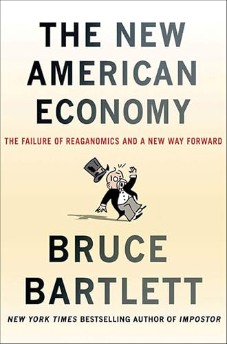 The New American Economy: The Failure of Reaganomics and a New Way Forward