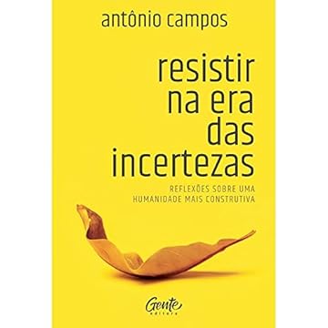 Capa do livro Resistir na era das incertezas: Reflexões sobre uma humanidade mais construtiva