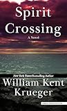 Spirit Crossing: A Novel (Cork O'connor Mysteries)