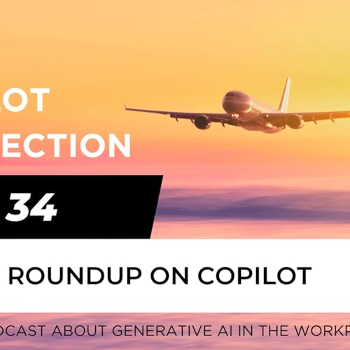 Ep 34 - Ignite roundup on Copilot