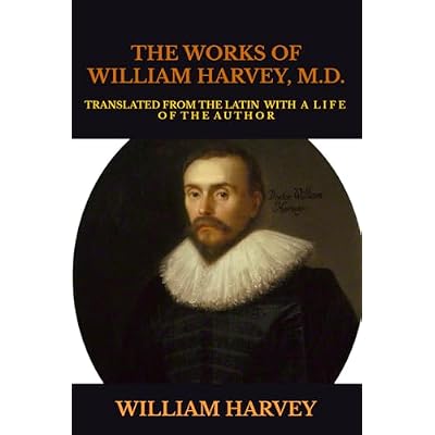 THE WORKS OF WILLIAM HARVEY, M.D.