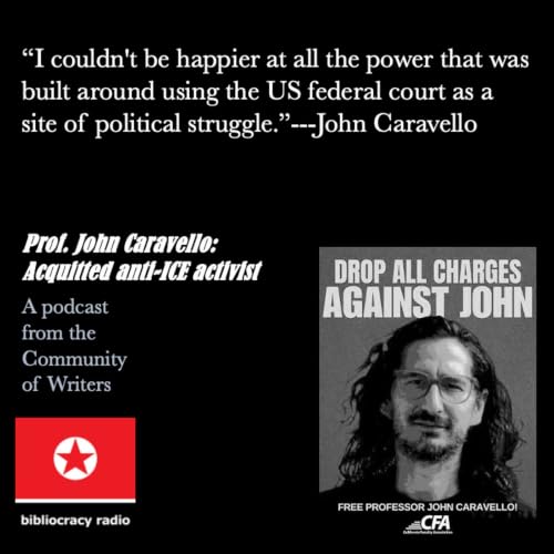 Bibliocracy Radio: Prof. John Caravello: Acquitted anti-ICE activist