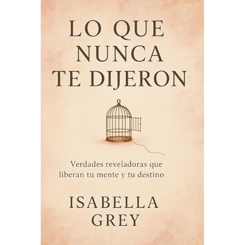 Lo Que Nunca Te Dijeron Audiolibro Por Isabella Grey arte de portada