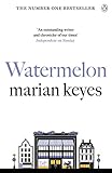 WATERMELON: The riotously funny and tender novel from the million-copy bestseller (Walsh Family, 1)