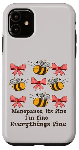 ���f�B�[�X Midlife Cute Bees its Fine Everythings Fine Menopause �X�}�z�P�[�X iPhone 11 �p
