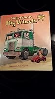 Little Wheels, Big Wheels 0307619834 Book Cover
