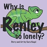 Why is Renley so Lonely? 1943996024 Book Cover