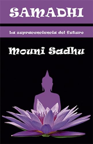 Samadhi: La Supraconciencia del Futuro