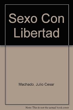 Paperback Sexo Con Libertad (Spanish Edition) [Spanish] Book