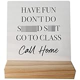 Have Fun Don't Do Stupd Stuff...