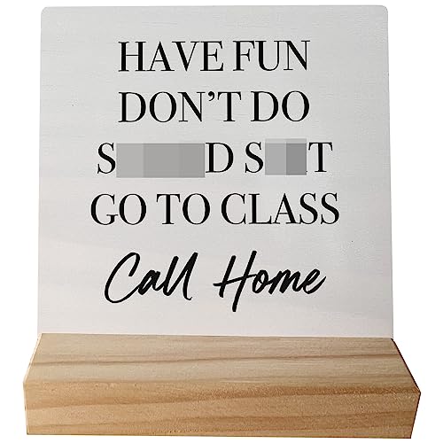 Have Fun Don't Do Stupd Stuff Go To Class Call Home Desk Wood Sign with Wooden Stand,Dorm Signs for College Girls, Inspirational Signs Decor for Dorm Desk,Back to School Gifts for College Students