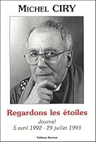 Regardons Les Etoiles: Journal, 5 Avril 1992-29 Juillet 1993 2867433142 Book Cover