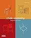 Produktbild Chair Anatomy: Design and Construction