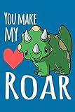 Photo Gallery you make my heart roar: triceratops dinosaur journal notebook diary: 120 lined, wide rule pages Photo Gallery you make my heart roar: triceratops dinosaur journal notebook diary: 120 lined, wide rule pages