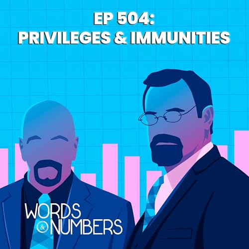 Episode 504: Privileges & Immunities