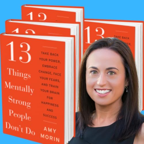 13 things mentally strong people don't do _ introduction _ By Amy Morin _ series 1