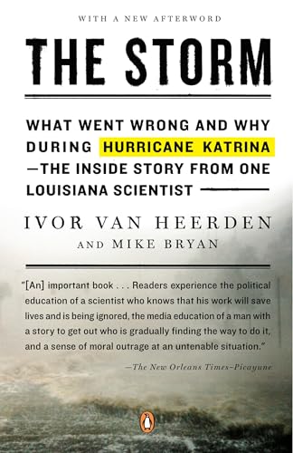 The Storm: What Went Wrong and Why During Hurricane Katrina--the Inside Story from One Louisiana Scientist