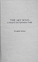 The Art Song: A Research and Information Guide (Garland Reference Library of the Humanities) 082408554X Book Cover