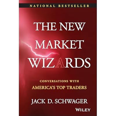 The New Market Wizards: Conversations with America's Top Traders