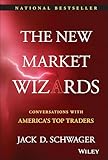 The New Market Wizards: Conversations with America's Top Traders (Wiley Trading)