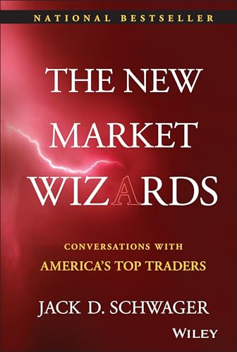 The New Market Wizards: Conversations with America's Top Traders (Wiley Trading)