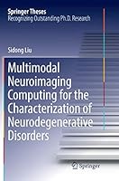 Multimodal Neuroimaging Computing for the Characterization of Neurodegenerative Disorders 9811098980 Book Cover