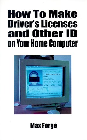 Buy How to Make Drivers Licenses and Other ID on Your Home Computer — BookShops.in