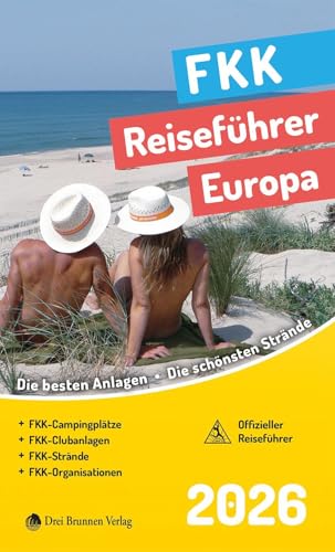 FKK Reiseführer Europa 2026: Die besten Anlagen - Die schönsten Strände