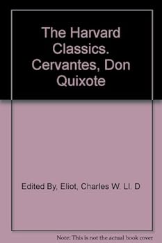 Unknown Binding The Harvard Classics. Cervantes, Don Quixote Book