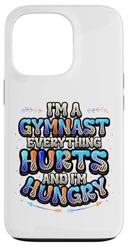 Gymnast Everything Hurts And I'm Hungry �ʔ����̑� �X�}�z�P�[�X iPhone 13 Pro �p