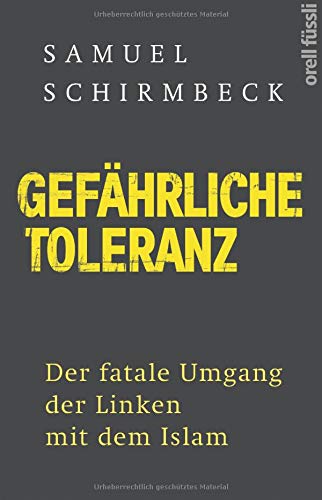 Gefährliche Toleranz: Der fatale Umgang der Linken mit dem Islam