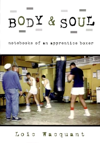 Body & Soul: Notebooks of an Apprentice Boxer