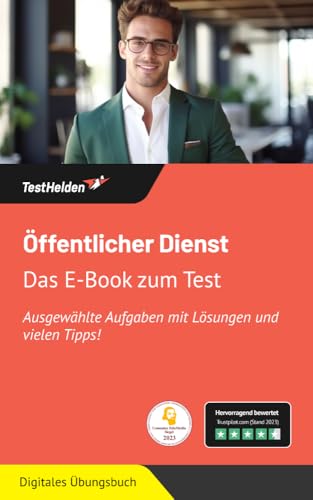 Öffentlicher Dienst: Das E-Book zum Test. Ausgewählte Aufgaben mit Lösungen und vielen Tipps!