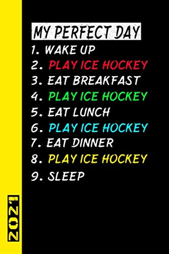  My Perfect Day Play Ice Hockey 2021: Italiano! Il mio calendario per il giorno perfetto è un regalo divertente e fresco per il 2021 e può essere usato come diario e libro dei compiti.