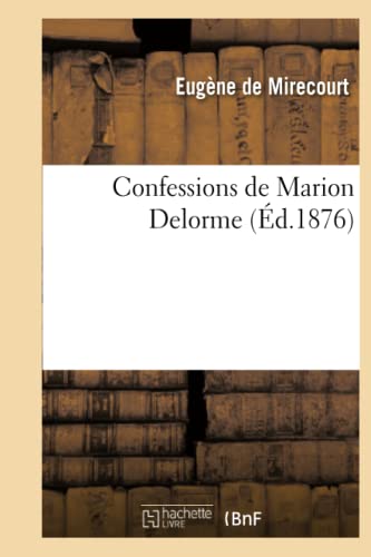 Confessions de Marion Delorme (Litterature) (French Edition)