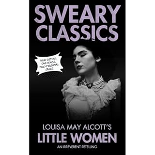 Little Women Audiobook By Sweary Classics cover art