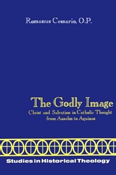 Paperback The Godly Image (STUDIES IN HISTORICAL THEOLOGY) Book