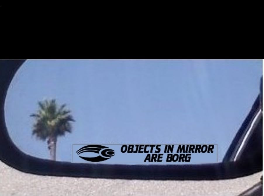 (2) Objects in Mirror Are Borg - Decals Stickers - For Fans of Star Trek Borg