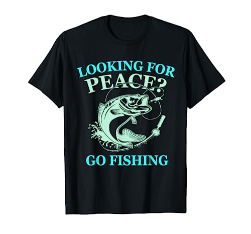 Cool Fishing Tees - Camiseta de pesca con texto en inglés "Looking For Peace Go" Camiseta