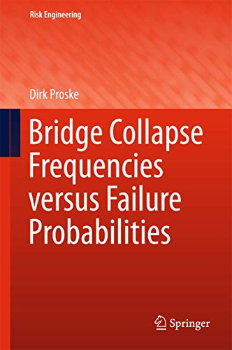 Bridge Collapse Frequencies versus Failure Probabilities (Risk Engineering)