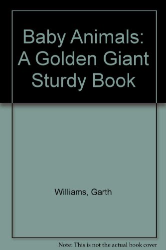 Baby Animals: A Golden Giant Sturdy Book B0007I1A4U Book Cover