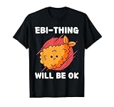 La linda Tempura Kawaii Ebi-Thing tendrá una buena estética kawaii Camiseta