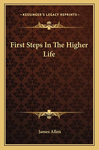 First Steps In The Higher Life