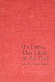 Hardcover It's here: The time of the end Book