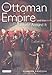 The Ottoman Empire and the World Around It (Library of Ottoman Studies)