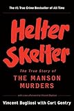 By Vincent Bugliosi Helter Skelter: The True Story Of The Manson Murders [Mass Market Paperback]