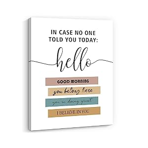 Inspiration Canvas Wall Art in Case No Ond Told You Today Hello Good Morning I Believe in You Classroom Sign Teacher Sign, 8×10 inch – Framed Ready to Hang